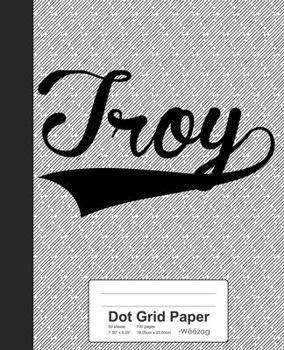 Paperback Dot Grid Paper: TROY Notebook Book