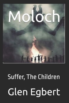 Paperback Moloch: Suffer, The Children Book