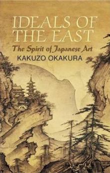 Paperback Ideals of the East: The Spirit of Japanese Art Book