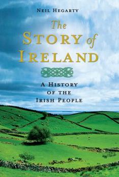 Hardcover The Story of Ireland: A History of the Irish People Book