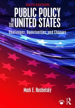 Paperback Public Policy in the United States: Challenges, Opportunities, and Changes Book