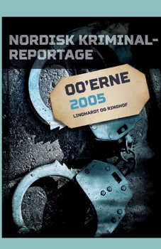 Paperback Nordisk Kriminalreportage 2005 [Danish] Book