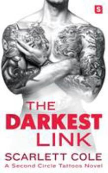 The Darkest Link - Book #4 of the Second Circle Tattoos
