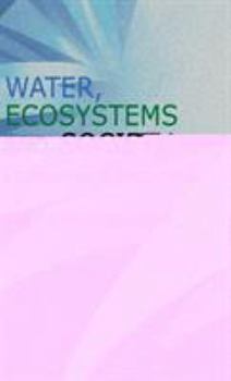 Hardcover Water, Ecosystems and Society: A Confluence of Disciplines Book