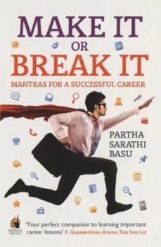 Paperback Make It or Break It: Mantras for a Successful Career Book