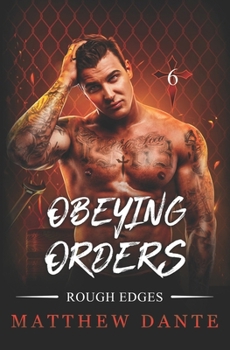 Obeying Orders (Rough Edges)