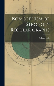 Hardcover Isomorphism of Strongly Regular Graphs Book