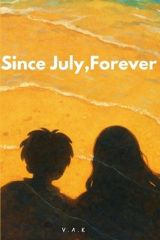 Paperback "Since July Forever,": A Heart Forever Bound Book