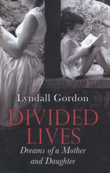 Hardcover Divided Lives: Dreams of a Mother and a Daughter Book