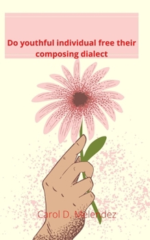 Paperback Do youthful individual free their composing dialect Book