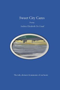 Paperback Sweet City Cares: Poetry Book