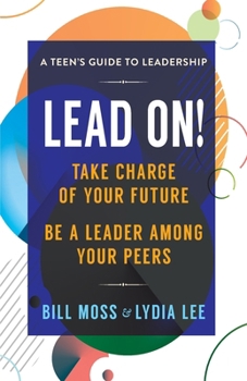 Paperback LEAD ON! Timeless Skills For Leading Among Your Peers Book