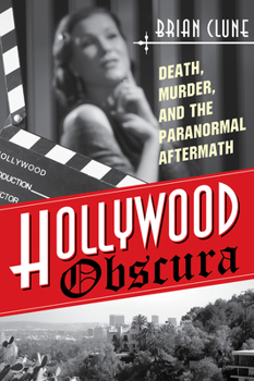 Paperback Hollywood Obscura: Death, Murder, and the Paranormal Aftermath Book