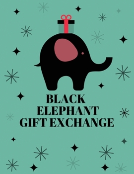 Black elephant gift exchange: Blank Lined Journal Notebook For Writing Notes