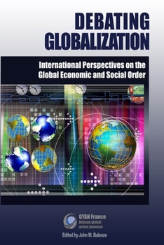 Debating Globalization: International Perspectives on the Global Economic and Social Order