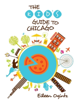 Paperback Kid's Guide to Chicago Book