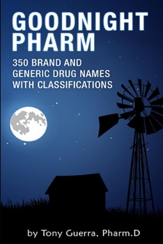 Paperback Goodnight Pharm: 350 Brand and Generic Drug Names with Classifications Book
