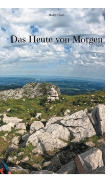 Paperback Das Heute von Morgen [German] Book