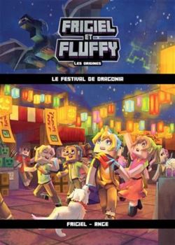 Paperback Frigiel et Fluffy Les origines - tome 3 Le festival de Dragonia (3) [French] Book