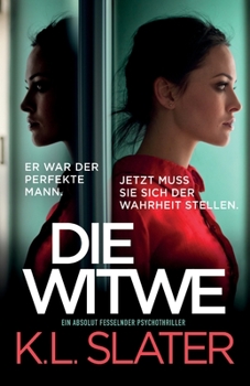 Paperback Die Witwe: Ein absolut fesselnder Psychothriller [German] Book
