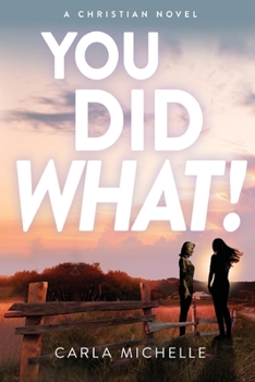 Paperback You Did What!: A Christian Novel Book
