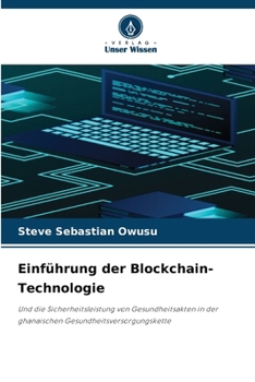 Einführung der Blockchain-Technologie (German Edition)
