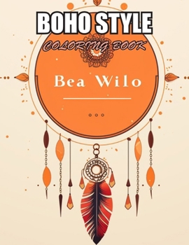 Boho Style Coloring Book: Stress Relief and Creativity Coloring Pages for All Fans