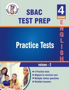 Paperback SBAC , 4th Grade ELA Practice Tests ,Volume 2: Practice Questions and Explanations | Full Length Online Practice Test (SBAC Test Preparation by Math-Knots) Book