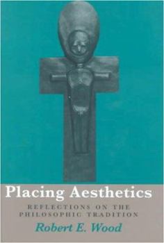 Paperback Placing Aesthetics: Reflections on the Philosophic Tradition Volume 26 Book