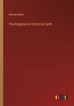Paperback The Kingdom of Christ on Earth Book