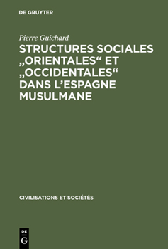 Hardcover Structures sociales "orientales" et "occidentales" dans l'Espagne musulmane [French] Book