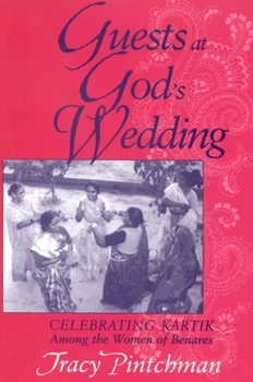 Paperback Guests at God's Wedding: Celebrating Kartik Among the Women of Benares Book