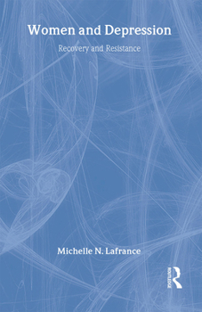 Women and Depression: Recovery and Resistance