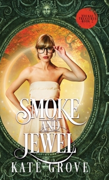 Smoke and Jewel - Book #2 of the Yokai Treasures
