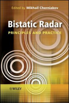 Hardcover Bistatic Radar: Principles and Practice Book