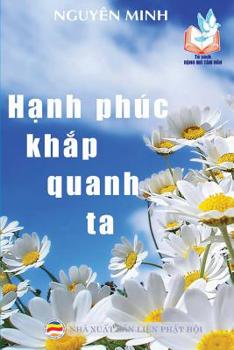 Paperback Hạnh phúc khắp quanh ta [Vietnamese] Book