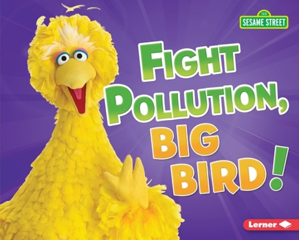 Library Binding Fight Pollution, Big Bird! Book
