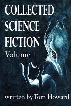 Tom Howard's Collected Science Fiction