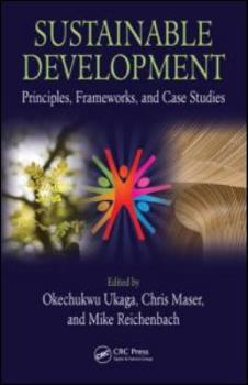 Hardcover Sustainable Development: Principles, Frameworks, and Case Studies Book
