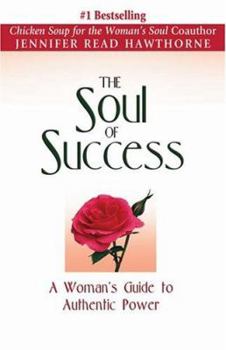 Paperback The Soul of Success: A Woman's Guide to Authentic Power Book