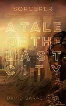 Paperback Sorcerer: A Tale of The Last City Book