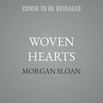 Woven Hearts - Book #2 of the Mended Hearts