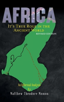 Hardcover Africa: It's True Role in the Ancient World Book