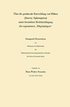 Paperback Über Die Postlarvale Entwicklung Von Flöhen (Insecta, Siphonaptera) Unter Besonderer Berücksichtigung Der Sogenannten "Flügelanlagen": Inaugural-Disse [German] Book