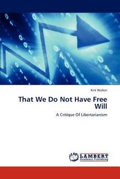 Paperback That We Do Not Have Free Will Book