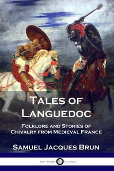 Paperback Tales of Languedoc: Folklore and Stories of Chivalry from Medieval France Book