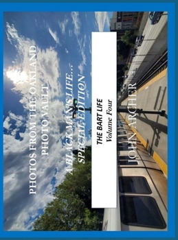 Photos From The Oakland Photo Vault: A Black Man's Life... (Special Edition) : The BART Life- Volume Four