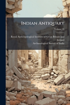 Paperback Indian Antiquary; Volume 28 Book