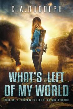 Paperback What's Left of My World: A Story of a Family's Survival Book