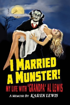 Paperback I Married a Munster!: My Life with Grandpa Al Lewis, a Memoir Book